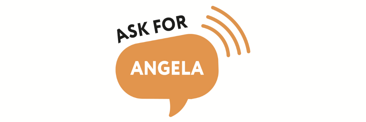 What is Ask for Angela